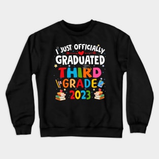 I just graduated third grade 2023 Crewneck Sweatshirt